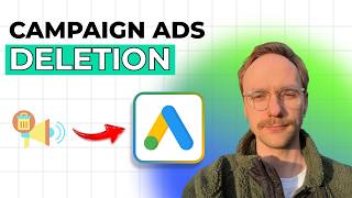 How to Delete Campaign on Google Ads [2026 Full Guide]