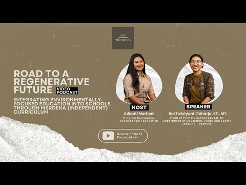 Integrasi Pendidikan Lingkungan melalui Kurikulum Merdeka [Eng Sub]