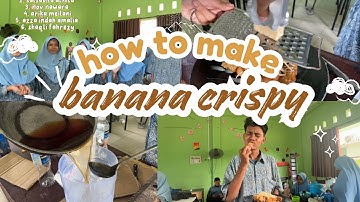 english assignment ——— how to make banana crispy __ procedure text •from group 6 🍌🍌🍹🍹