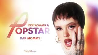 INSTASAMKA - КАК MOMMY (speed up)