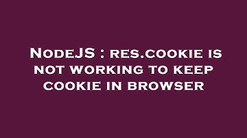 NodeJS : res.cookie is not working to keep cookie in browser
