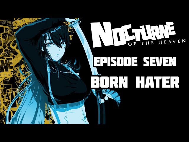 【#NocturneOTHeaven】 #07 - Born Hater 【NIJISANJI / にじさんじ】のサムネイル