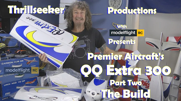 Flex Innovations QQ Extra 300 The Build with ChuckT Part 2