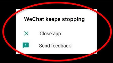 Fix WeChat Keeps Stopping Android || Fix WeChat Not Open Problem Android