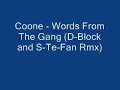 Coone - Words From The Gang (D-Block and S-Te-Fan Rmx)