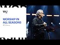 Bill Johnson - Worship In All Seasons | Teaching Moment