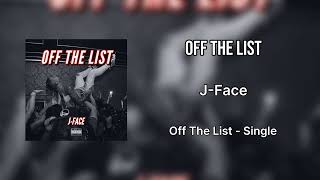 J-Face - Off The List 100 Million Official Audio