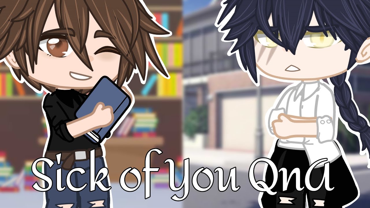 Sick of You Characters answer your questions! 