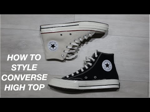 HOW TO STYLE CONVERSE HIGH TOPS | CONVERSE OUTFIT IDEAS - thptnvk.edu.vn