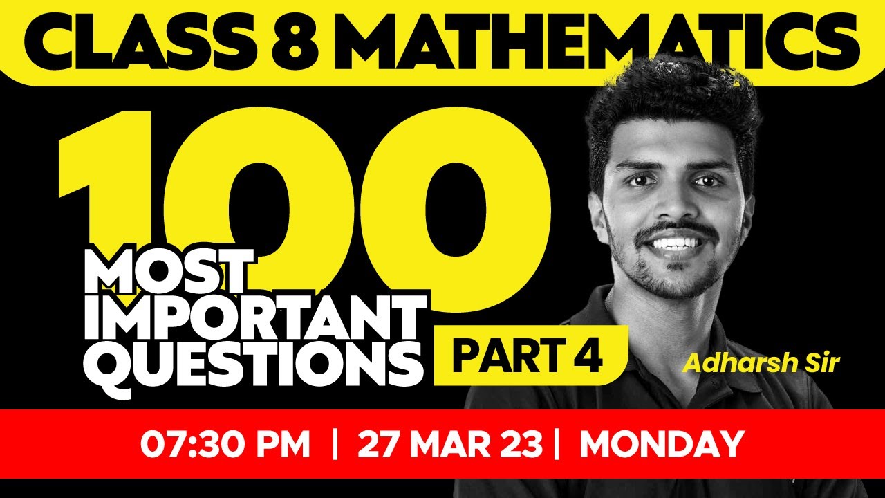 CLASS 8 MATHS MOST IMPORTANT 100 QUESTIONS PART 4 XYLEM CLASS 8 CLASS 8 MATHS MOST IMPORTANT 100 QUESTIONS PART 4 XYLEM CLASS 8