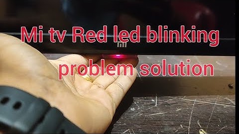 MI TV rad Light blinking problem solved#mi tv red led blinking but not start