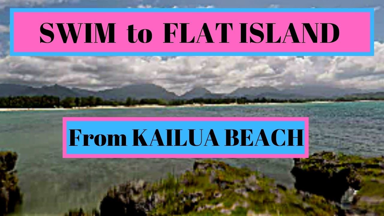 Swim to Flat Island (Popoia) off Kailua Beach YouTube