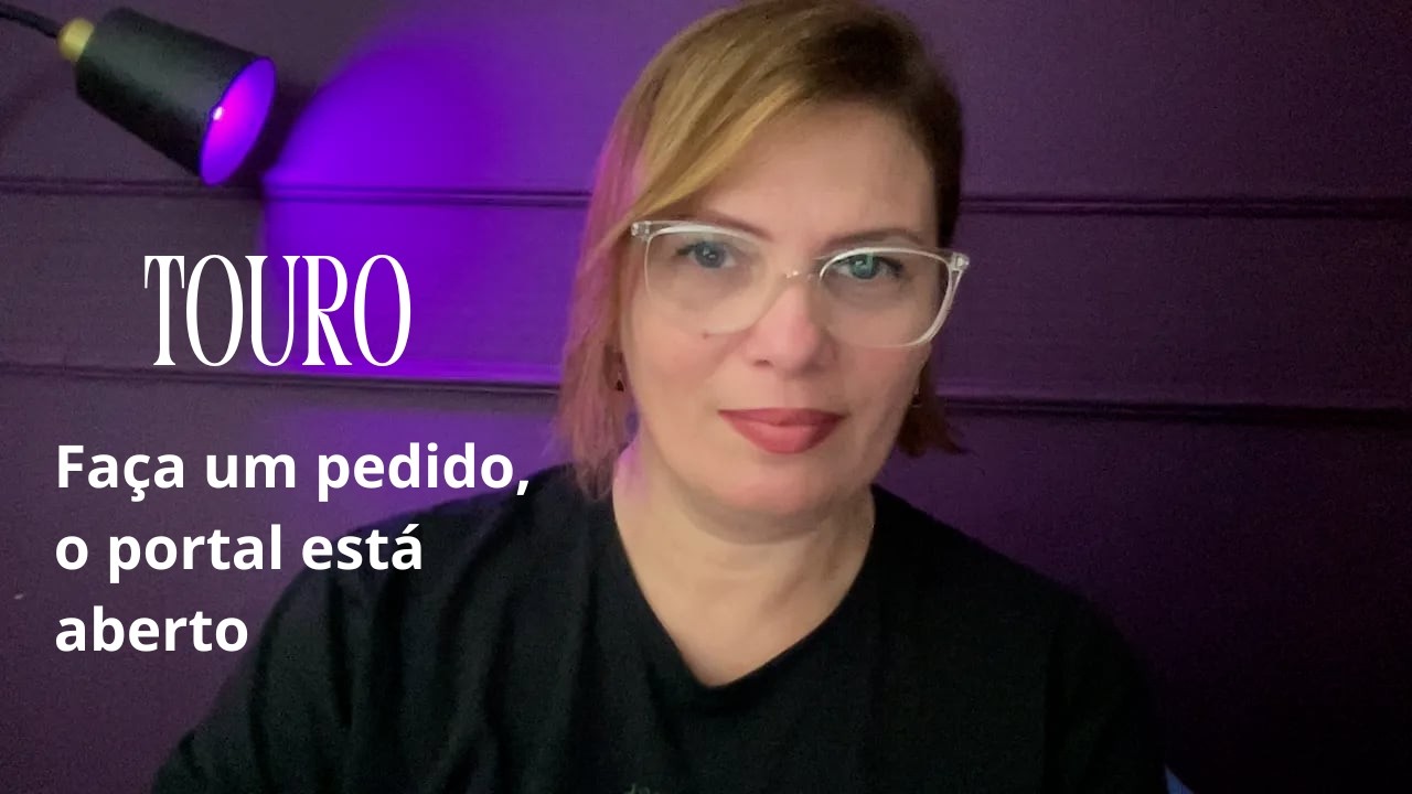 Touro -  20 de abril em diante