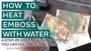 How To: Heat Emboss with Water | Craft Technique