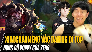 XIAOCHAOMENG DARIUS vs T1 ZEUS POPPY TẠI RANK HÀN VÀ CUỘC CHIẾN CỦA 2 VỊ THẦN