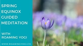 Spring Equinox Guided Meditation