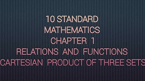 10 STD| MATHEMATICS |CHAPTER 1|RELATIONS AND FUNCTIONS |CARTESIAN PRODUCT OF THREE SETS