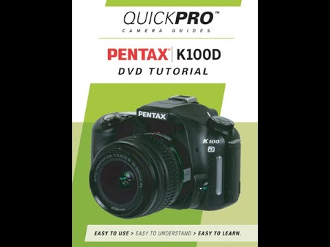 Pentax K100D Instructional Guide By QuickPro Camera Guides