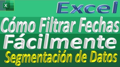 Tabla dinámica y Segmentación de datos por fecha.