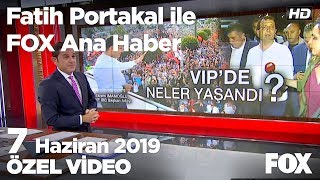 Havalimanındaki VIP tartışması... 7 Haziran 2019 Fatih Portakal ile FOX Ana Haber