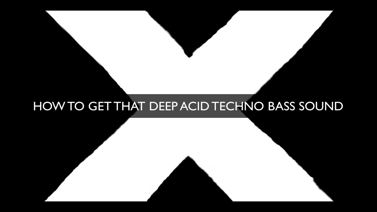 How To Get That Deep Techno Acid Bass Sound Like Joyhauser