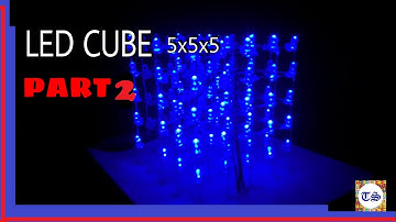 HOW TO MAKE A LED CUBE 5x5x5 USING ARDUINO UNO  PART- 2