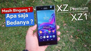 PERBEDAAN Xperia XZ1 dan XZ Premium