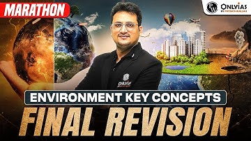 Final Revision Of ENVIRONMENT 🔥 || UPSC Prelims 2025