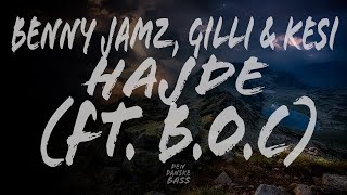 Benny Jamz, Gilli & Kesi - Hajde (ft. B.O.C) [Bass Boosted]