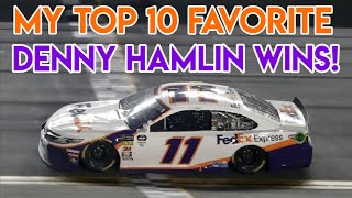 My Top 10 Favorite Denny Hamlin Wins!