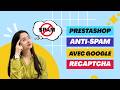 Dites adieu au spam avec le module PrestaShop Captcha - reCaptcha
