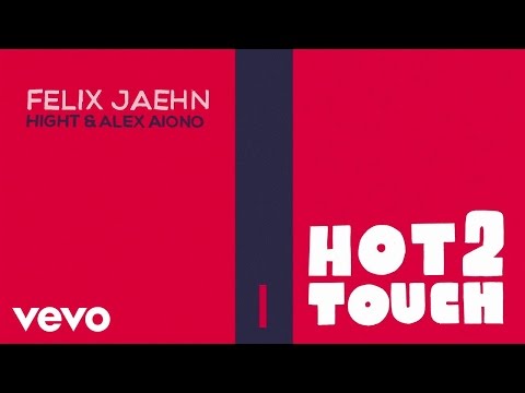 Felix Jaehn, Hight, Alex Aiono - Hot2Touch (Official Lyric Video)