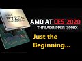 AMD CES 2020: The Best, and just getting started.