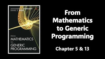 From Mathematics to Generic Programming - Ch 5 & 13 + Euler