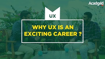 Why UX is an Exciting Career in 2018 & Beyond | UX Designer Career | Why UX Design is Important