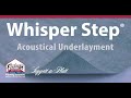 Whisper Step® Acoustical Underlayment | Features and Benefits