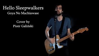 Hello Sleepwalkers - Goya No Machiawase (Full Cover by Piotr Galiński)「午夜の待ち合わせ」