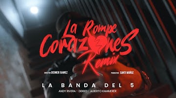 La Rompecorazones REMIX - La Banda del 5 feat. Andy Rivera - Dekko - Alberto Kammerer