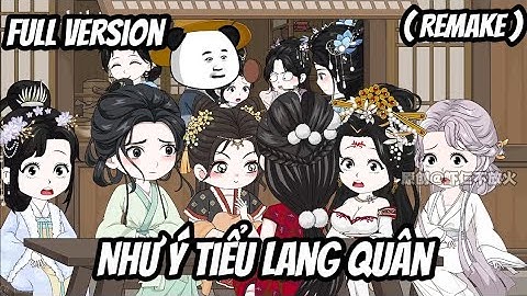 Full Version | Như Ý Tiểu Lang Quân • Hà Nhân Xuyên | Tùng Sub