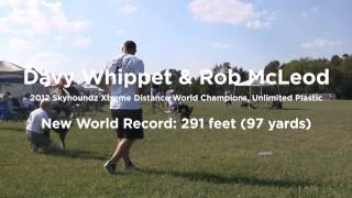 2012 Skyhoundz Xtreme Distance Classic + Unlimited Plastic World Records with Davy Whippet