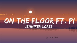 Jennifer Lopez - On The Floor ft. Pitbull | BMR MUSIC