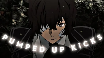 Pumped Up Kicks ~ Dazai Edit