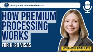 How Premium Processing Works For H-2B Visas