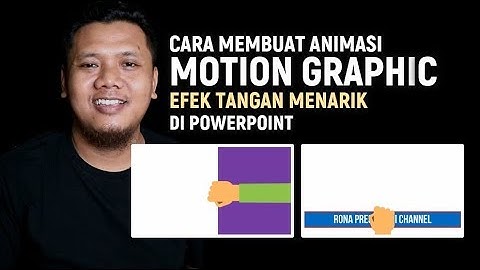 Cara Membuat Animasi Motion Graphic Di Powerpoint (Efek Tangan Menarik)