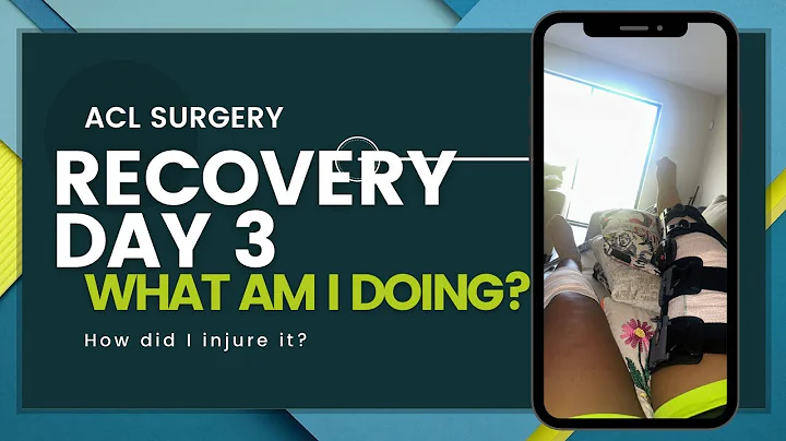 ACL Reconstruction: Recovery Day 3 | How did I get...