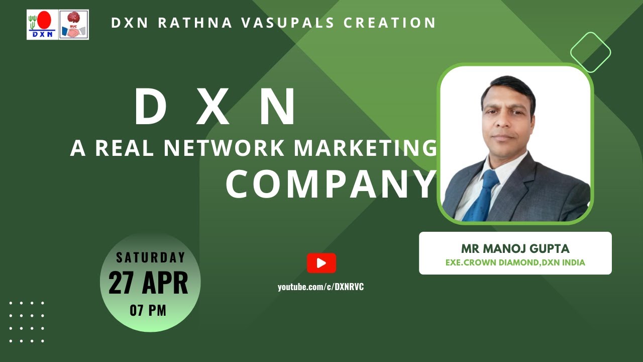 DXN a real Network Marketing Company  Mr Manoj Gupta    ECD  DXN RVC