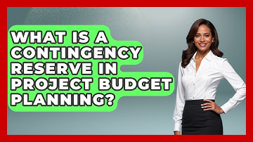 What Is A Contingency Reserve In Project Budget Planning? - The Project Manager Toolkit