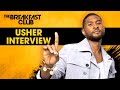 Usher On His Most Unhinged Moments, Evolving From His Toxic Ways, Uplifting Our Icons, Tour + More