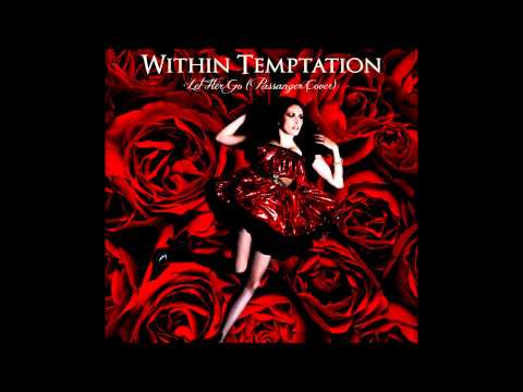 Within Temptation (+) Let Her Go (Originally by Passenger)