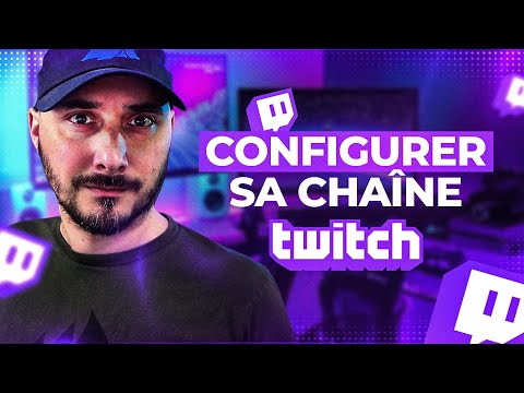 Comment Configurer sa Chaîne Twitch ?